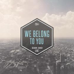 &quot;We Belong To You&quot; - Sojourn Worship (Music CD)
